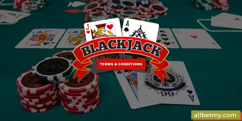 Blackjack Terms and Conditions